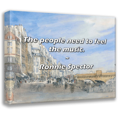 Artsy Quote "The people need to feel the music." By Ronnie Spector Gallery Wrapped Canvas