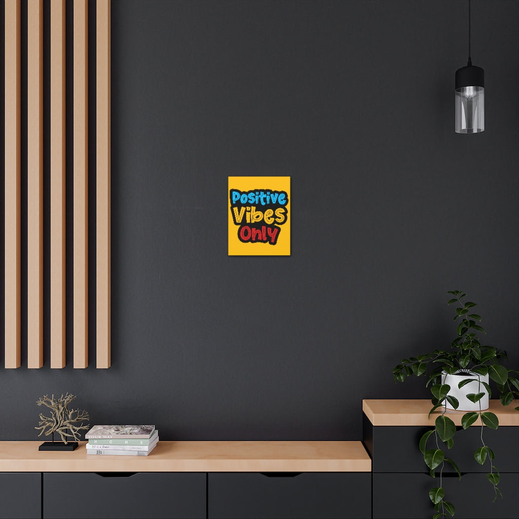Positive Vibes Only - Wrapped Canvas Print