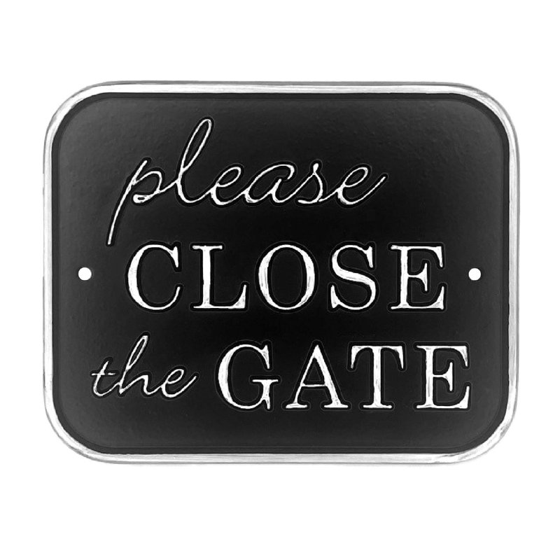 Panneau «Close the Gate»