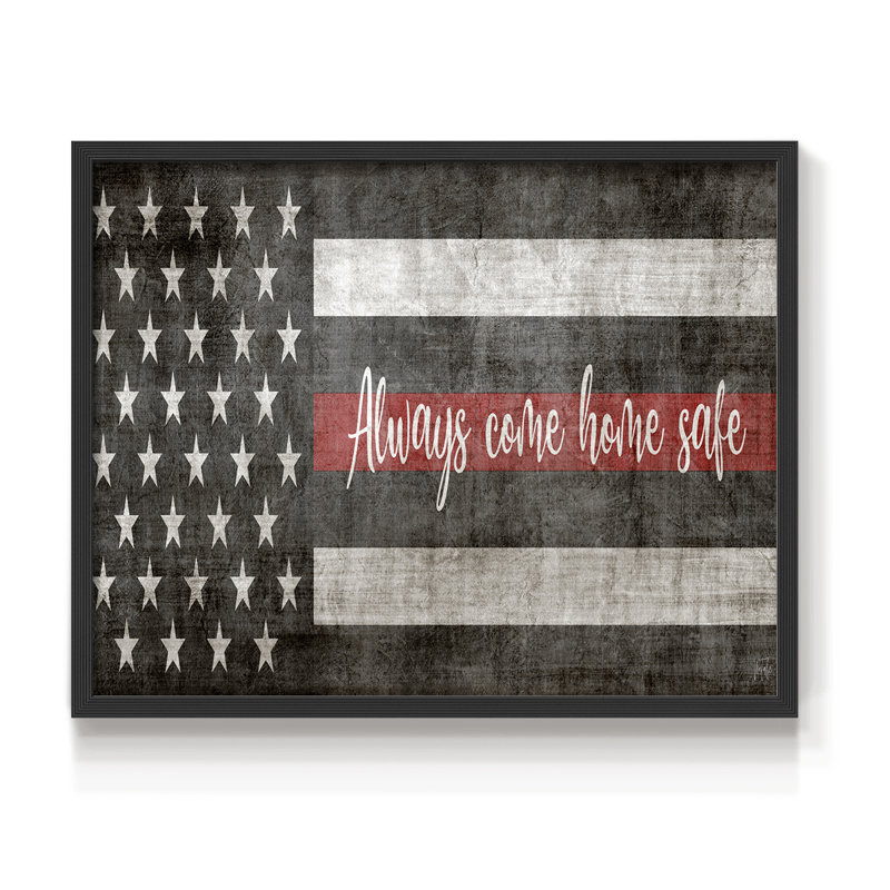 «Always Come Home Safe Fire» - impression encadrée - réarmable, H 16 po x l 20 po, Noir