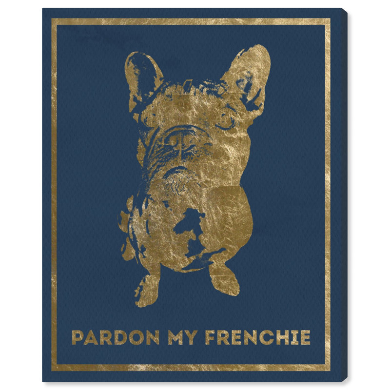 Pardon My Frenchie, élégant bouledogue français moderne, or - peinture, H 24 po x l 20 po, Toile tendue