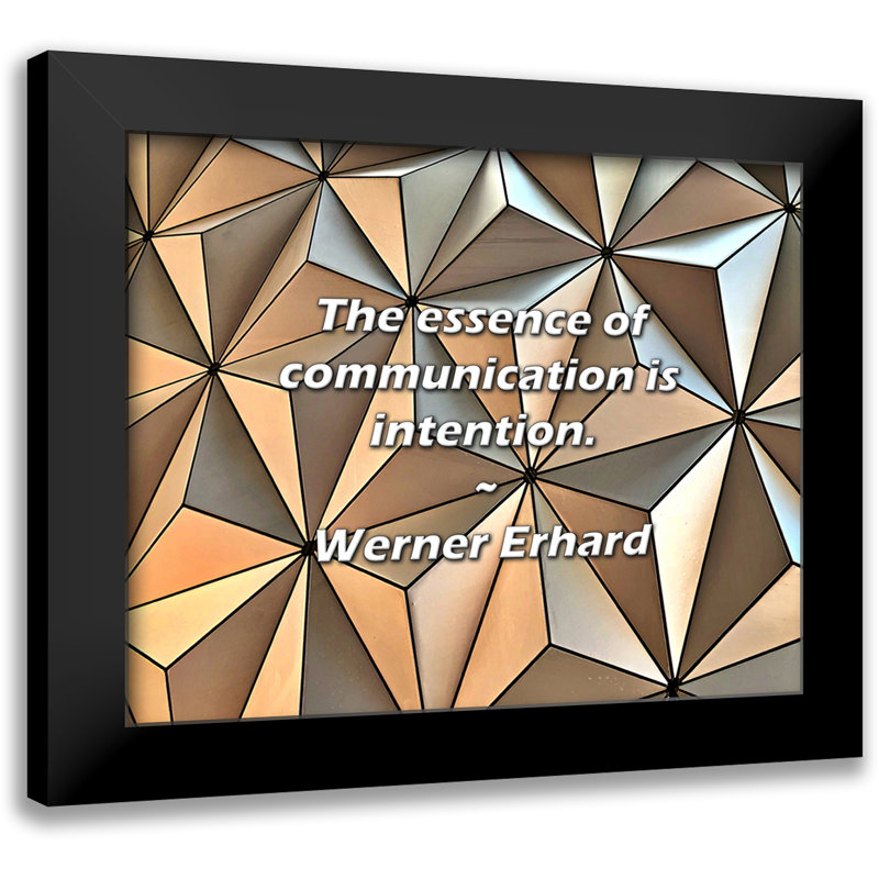 Citation de Werner Erhard: L'essence de la communication est l'intention.