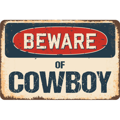 Beware of Cowboy Sign