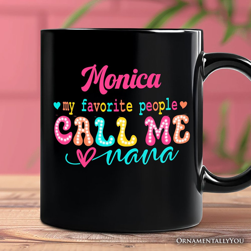 «My Favorite People Call Me Nana», cadeau décontracté noir pour grand-mère amusante avec nom personnalisé