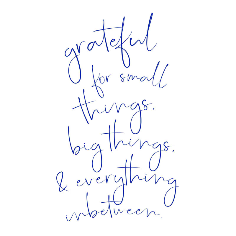 " Grateful For Everything 3 ", 12" H x 8" W