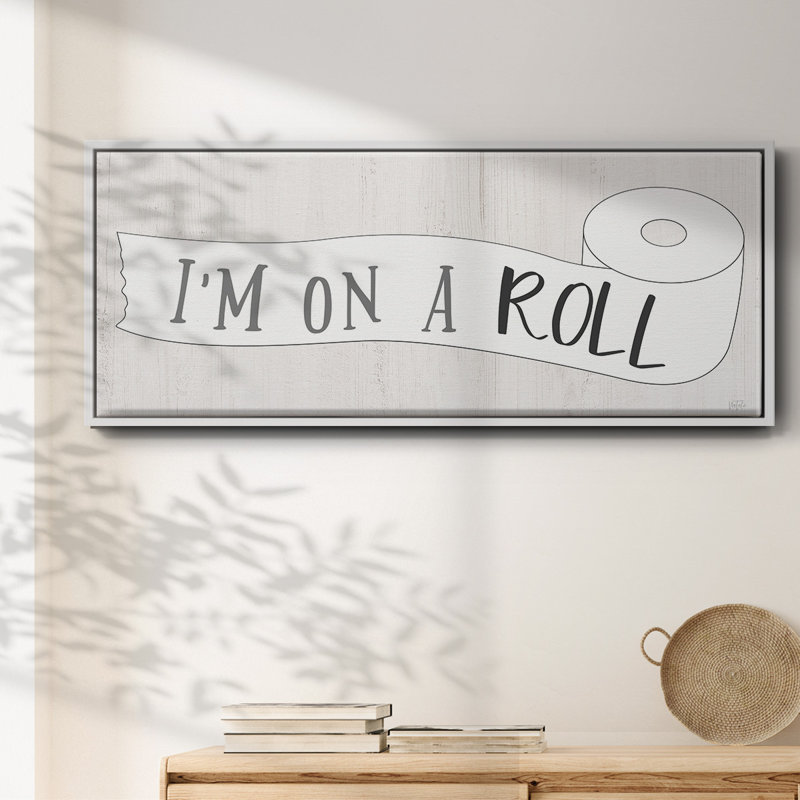 «I'm on a Roll», toile encadrée, H 8 po x l 20 po