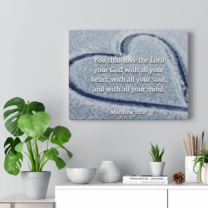 All Thy Heart Matthew 22:37 - Wrapped Canvas Print, 30cm H x 41cm W
