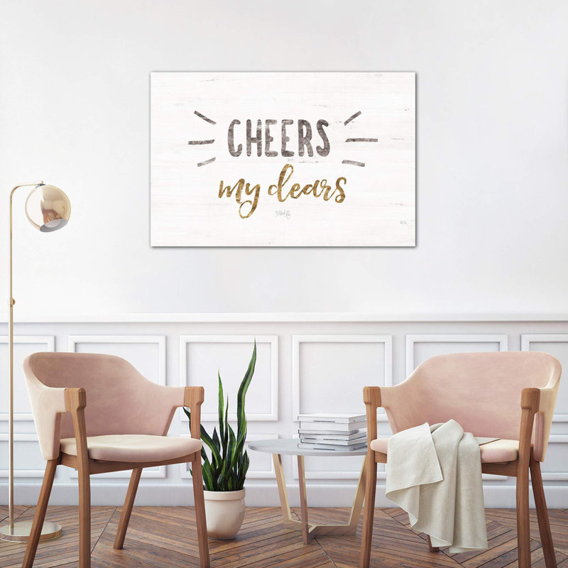 Cheers My Dears by Marla Rae - Wrapped Canvas Print, 66.04 cm H x 45.72 cm W x 1.91 cm D