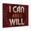 I Can And I Will - Wrapped Canvas Print-547011055