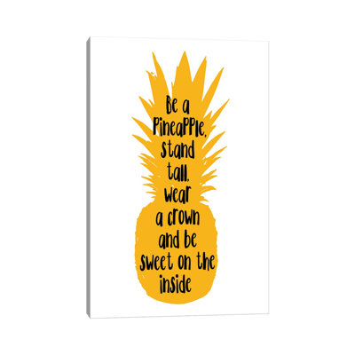 Be A Pineapple Stand Tall Orange by Pixy Paper - Wrapped Canvas Print