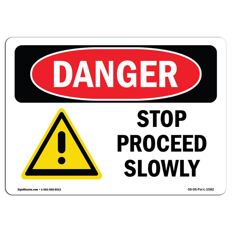 Stop Proceed Slowly Danger Sign, 12" H x 18" W x 0.1" D