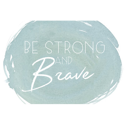 Strong And Brave 1 Piece Wrapped Canvas Wall Art
