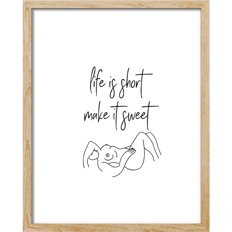 " Life Is Short Make It Sweet ", 10" H x 8" W, Natural