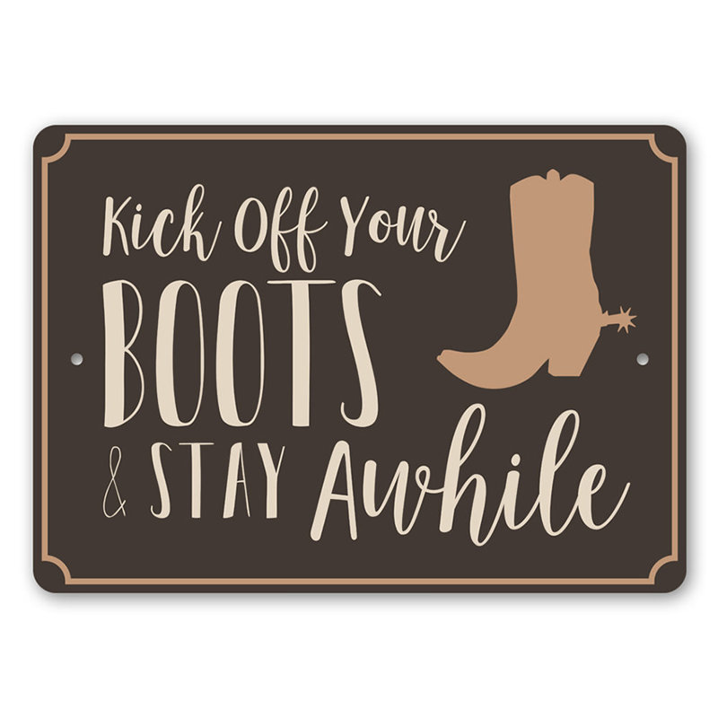 Plaque en aluminium Kick Off Your Bottes, H 10 po x l 14 po x P 0,04 po