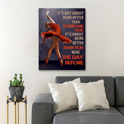 «Ballet Girl - It's Not About Being Better Than Someone Else Gallery», toile tendue - décor de ballet, décoration de salon rouge
