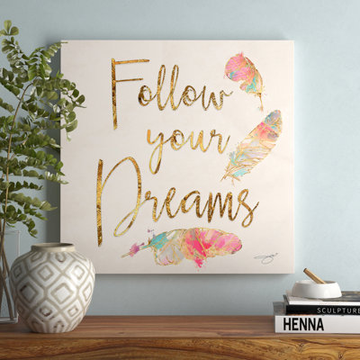 «Follow Your Dreams» par By Jodi - impression