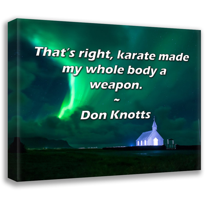 Artsy Quote "That’s right, karate made my whole body a weapon." By Don Knotts Gallery Wrapped Canvas