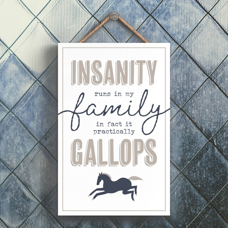 Insanity Runs in My Family - Unframed Typography on Wood