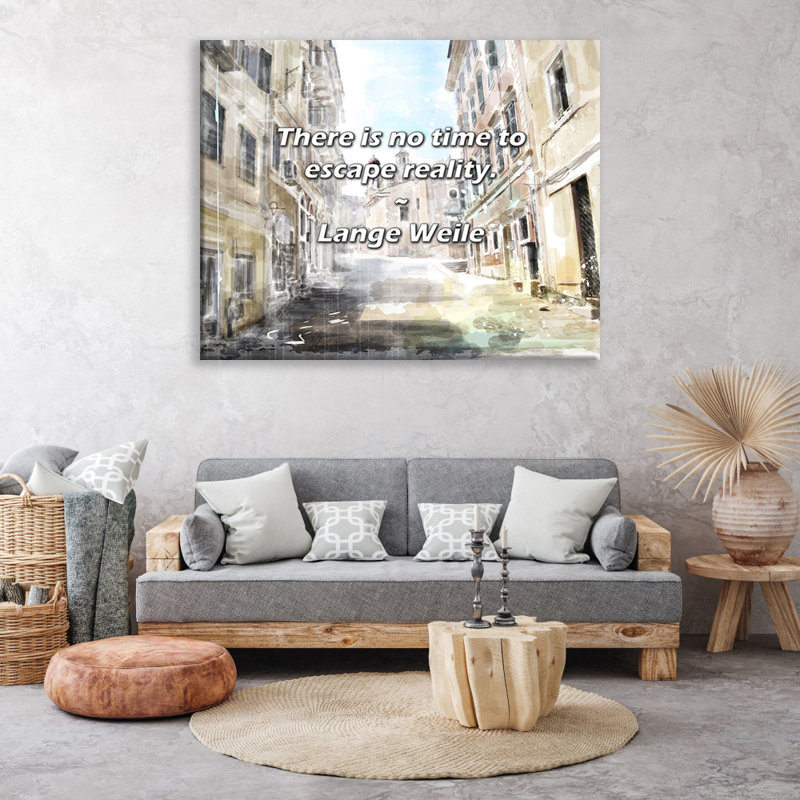 Citation artistique «Il n'y a pas de temps pour échapper à la réalité». Toile tendue par Lange Weile Gallery