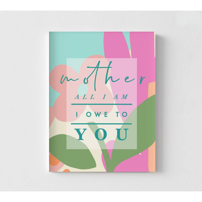 «Mother All I Am I Owe To You», impression de cadeau pour la fête des mères, art mural encadré de maman, cadeau pour maman, affiche, affiche, art mural encadré