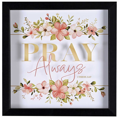 Framed Wall Art Pray Always 1 Thess.5:17