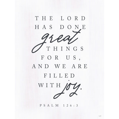 " Psalm 126:3 " Mixed Media Print
