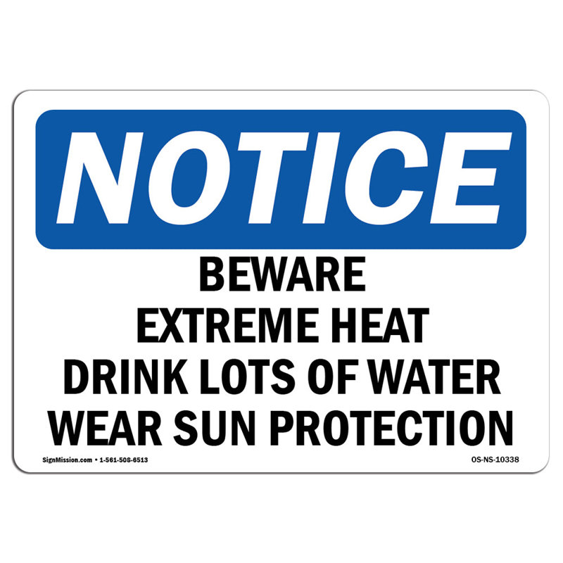 Panneau «Beware Extreme Heat Drink Lots Of Water»