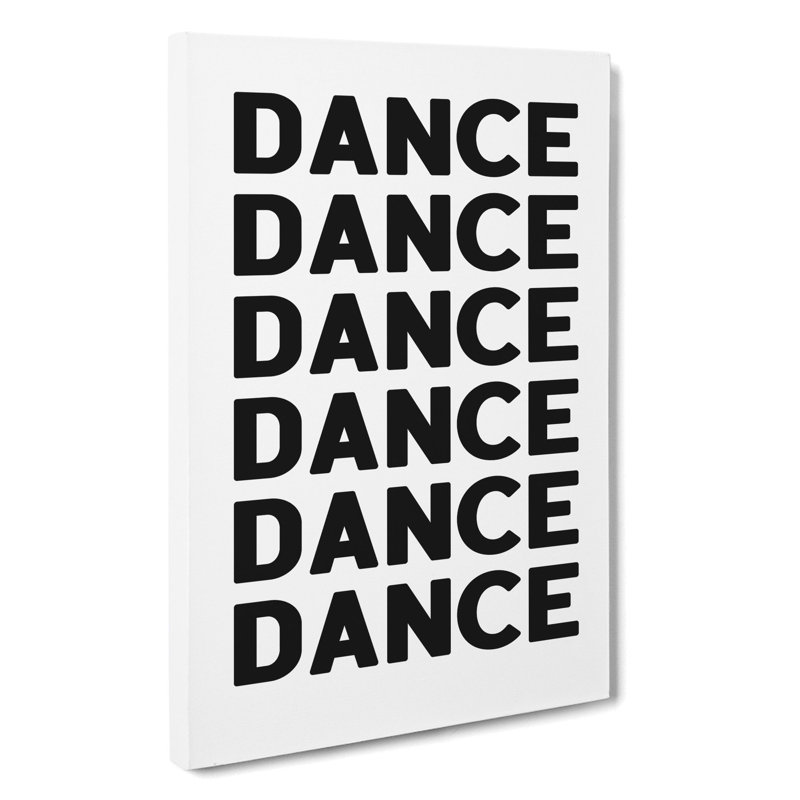 Dance Dance Dance - Wrapped Canvas Print, 50cm H x 35cm W x 3cm D