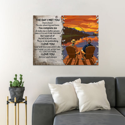 «An Old Couple Fishing On A Lake At Sunset Time - The Day I Met You I Have Found The One Whom My Soul Loves You Complet Me And Make Me a Better personne», 1 reproduction d'art graphique sur toile tendue