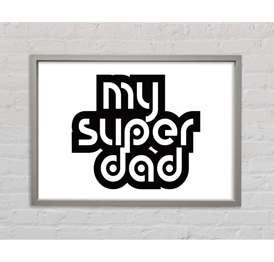 Mein Super Dad - Druck