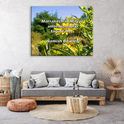 Artsy Quote "Marrakech in May is unseasonably tagine-hot." By Hamish Bowles Gallery Wrapped Canvas