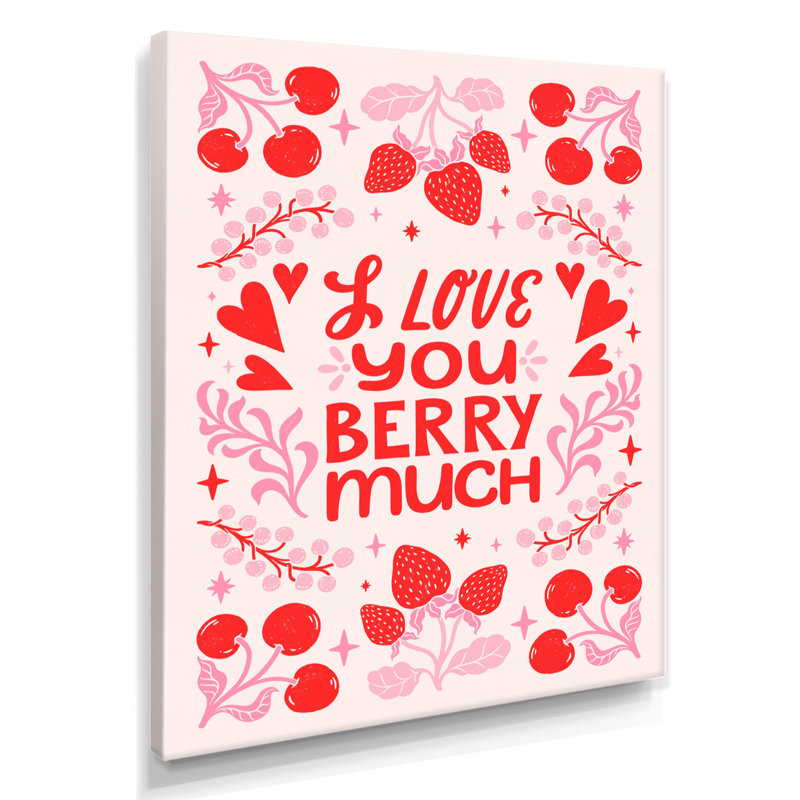 «I Love You Berry lot» - art mural citations de mode salon, Toile tendue, H 20 po x l 12 po