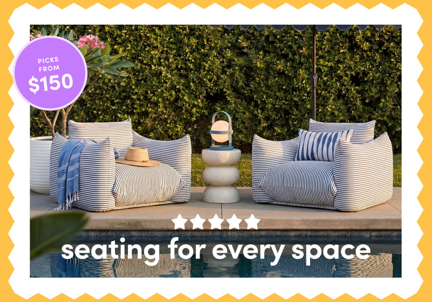 Picks from $150, seating for every space.