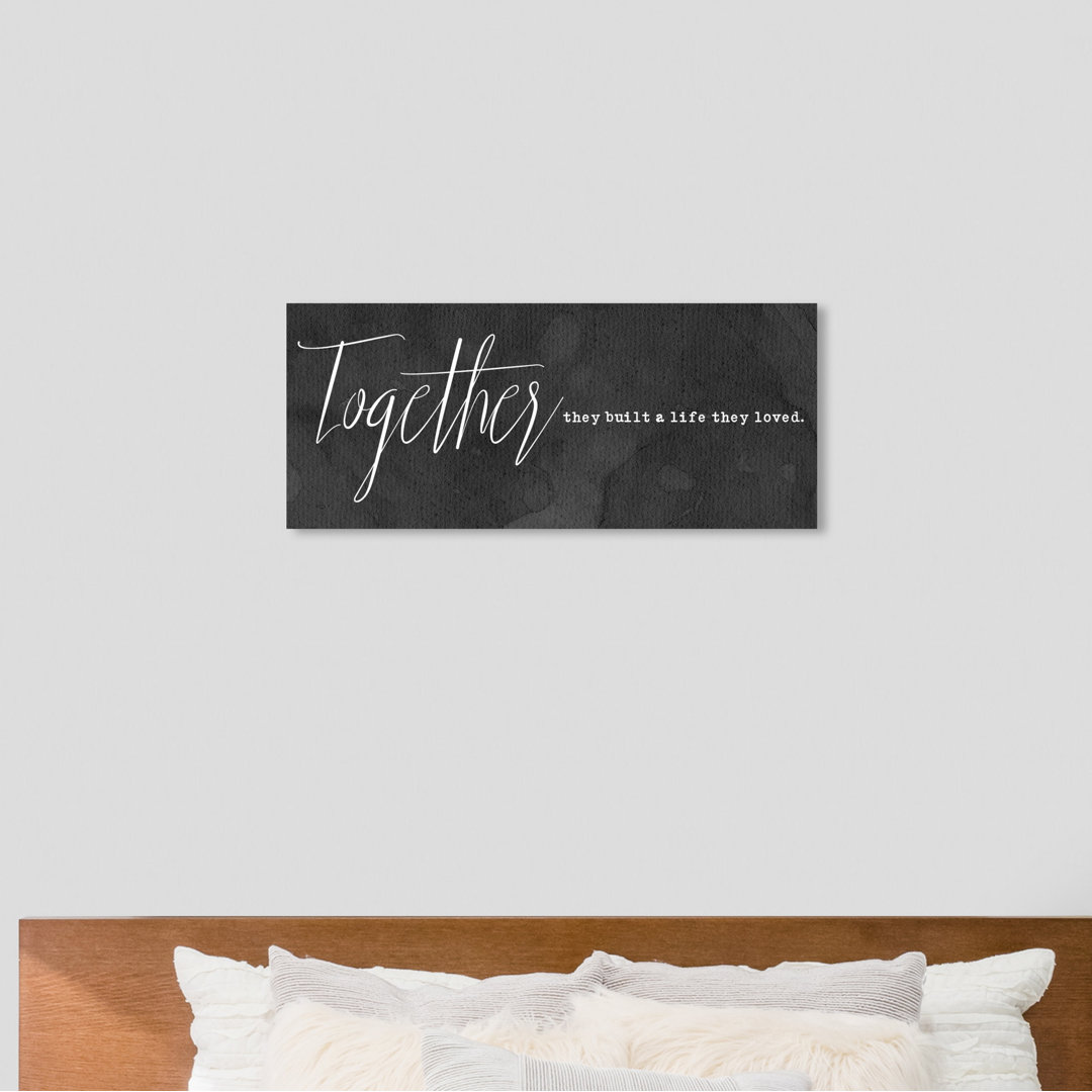 Together They Built a Life - Typography Print