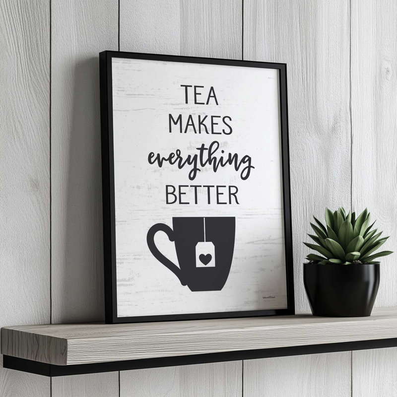 «Tea Makes Everything Better» par Art graphique à lettres et doublé, L 24 po x H 32 po, Tanné, Impression encadrée