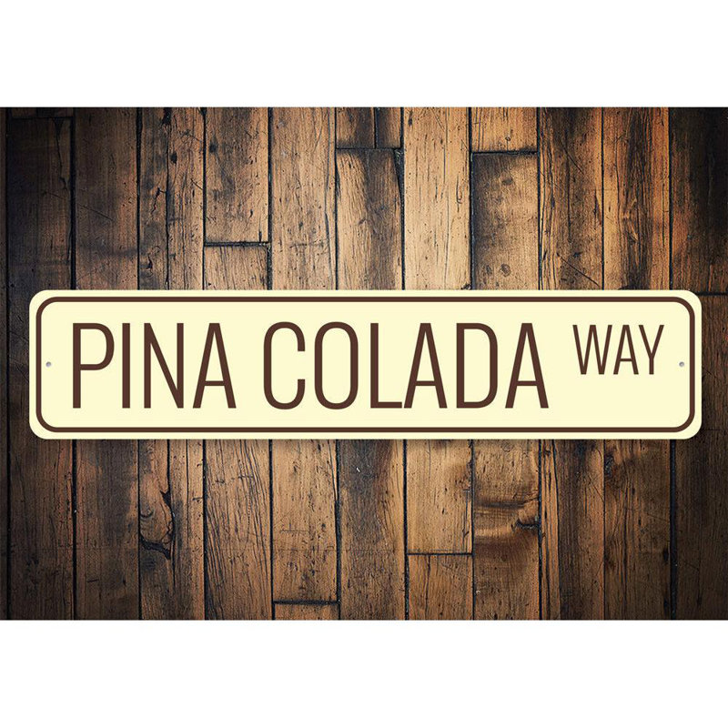Enseigne Pina Colada Way, H 6 po x l 24 po x P 0,063 po