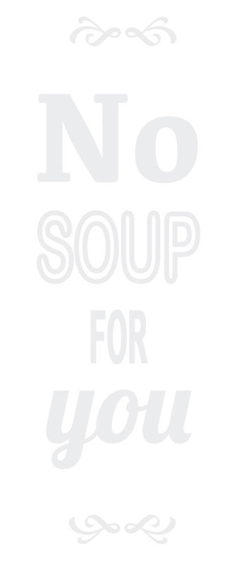 Décalcomanie murale pas de soupe pour vous, H 36 po x l 11 po x P 0,01 po, Blanc