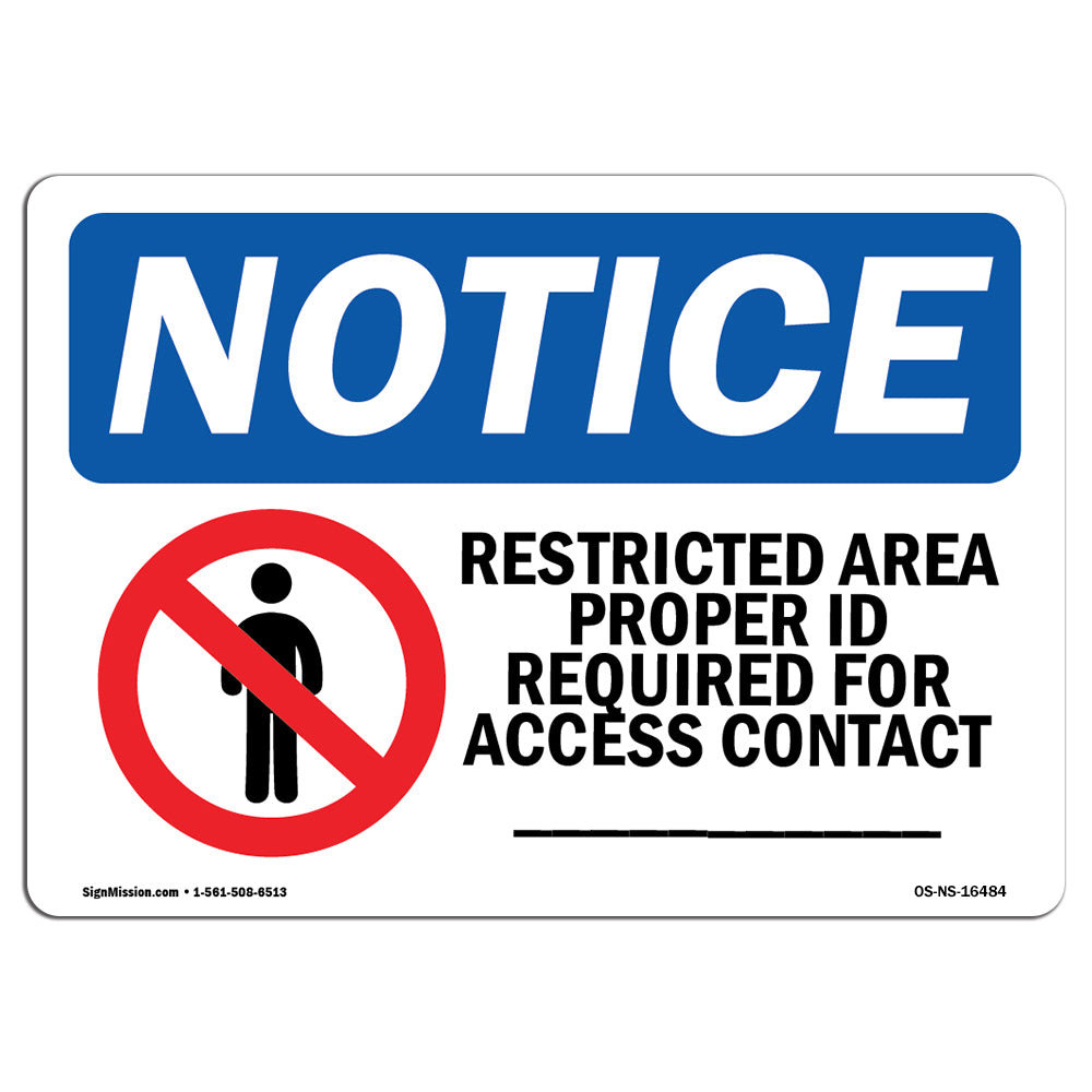 SignMission Osha Notice Restricted Area Proper Id Contact Custom Sign ...