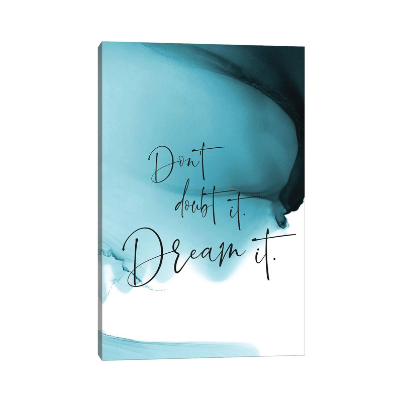 Don't Doubt It by Stephanie Ryan - Print on Canvas, Wrapped Canvas, 101.6cm H x 66.04cm W x 3.81cm D