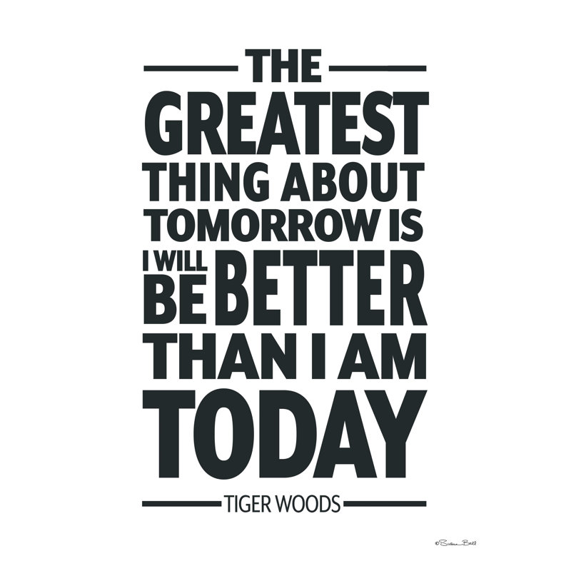 «Better Than I Am Today», art textuel sur toile tendue, H 16 po x l 12 po