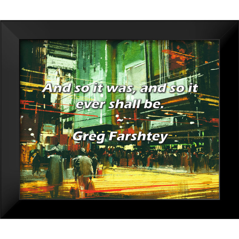 Greg Farshtey Quote: And so it was, and so it ever shall be.