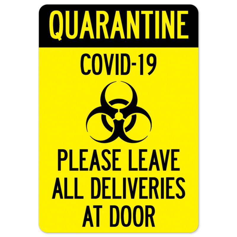 Quarantaine COVID-19 Veuillez laisser toutes les livraisons à la porte en plastique 14 "x 10"
