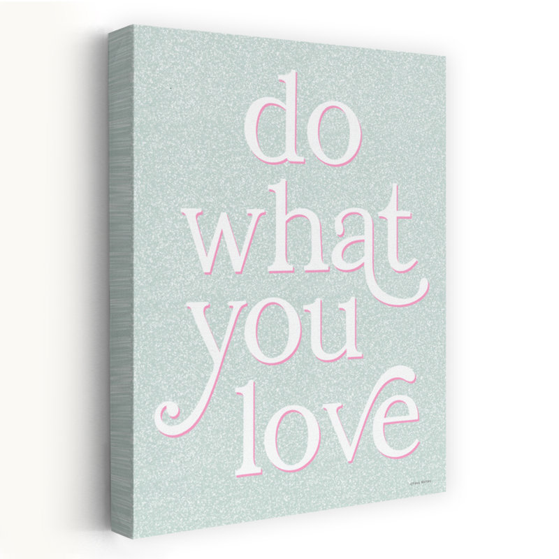 «Do What You Love» - art contemporain à la menthe pastel «Do What You Love Inspiring», H 36 po x l 24 po
