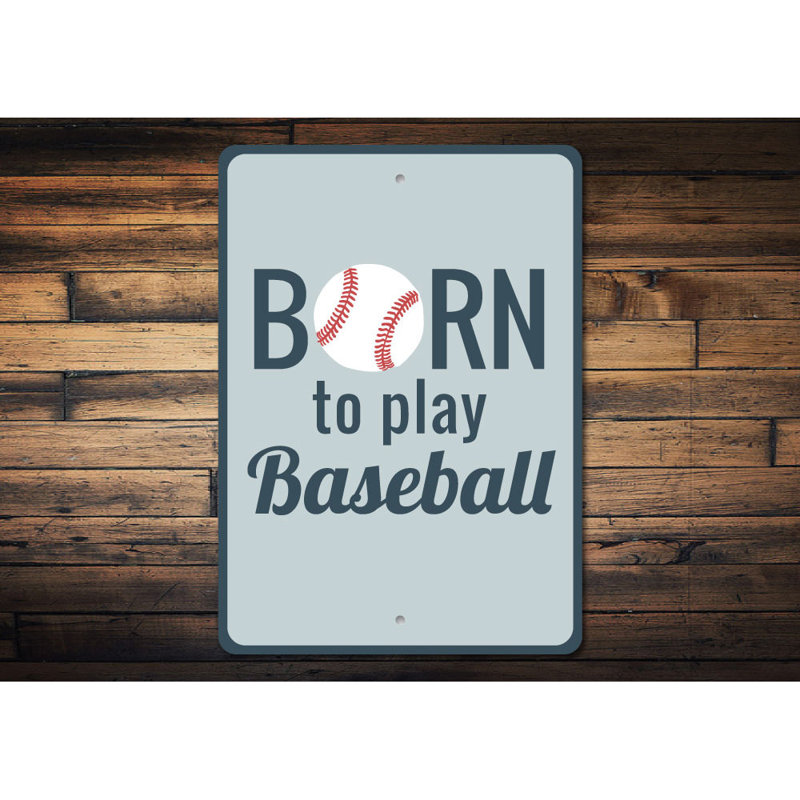 «Born To Play Baseball» en aluminium, H 18 po x l 12 po x P 0,06 po
