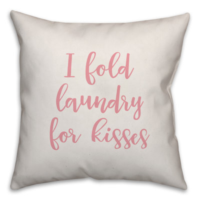  Coussin décoratif I Fold Laundry for Kisses