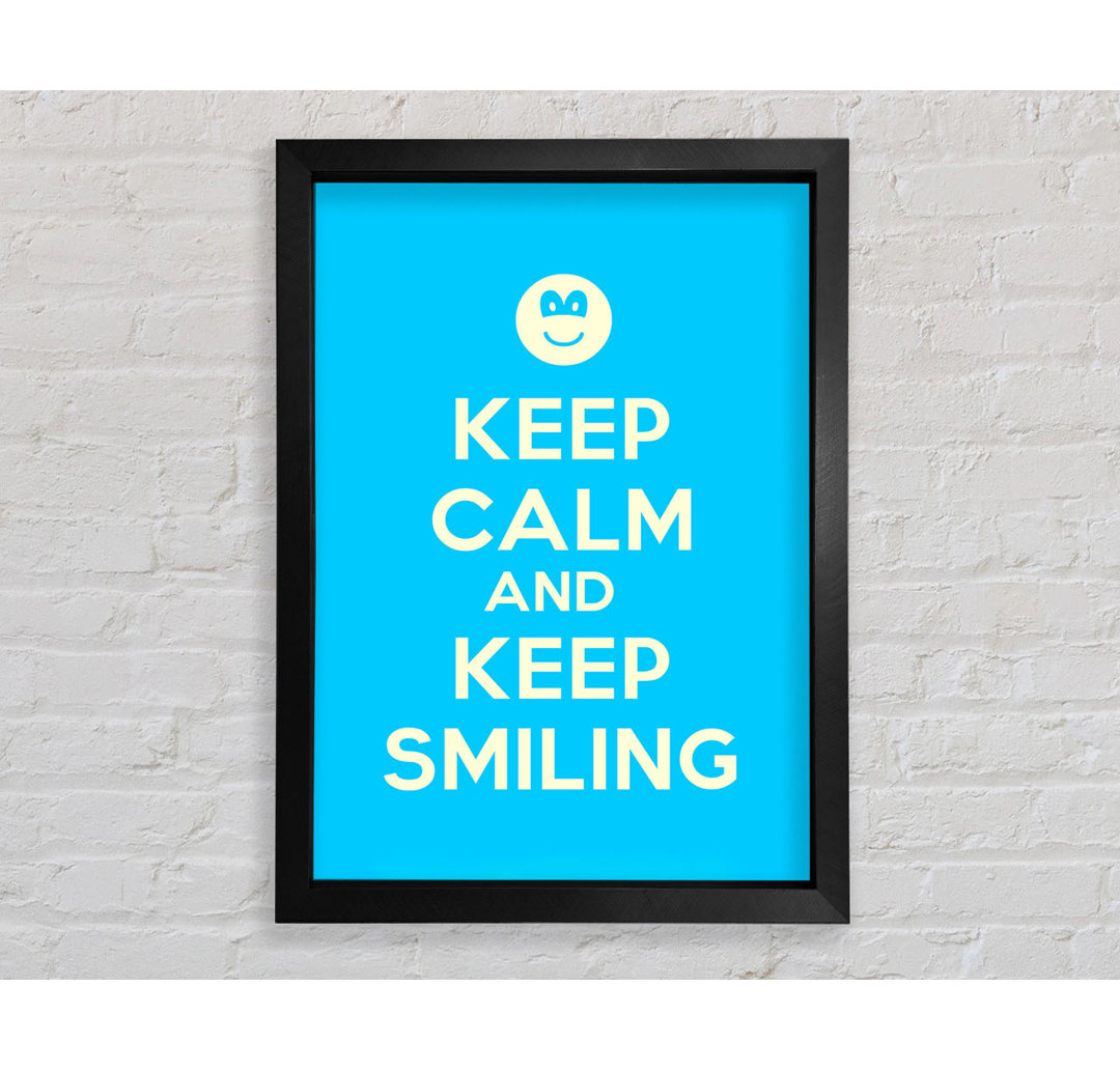 Keep Calm Keep Smiling - Single Picture Frame Typography