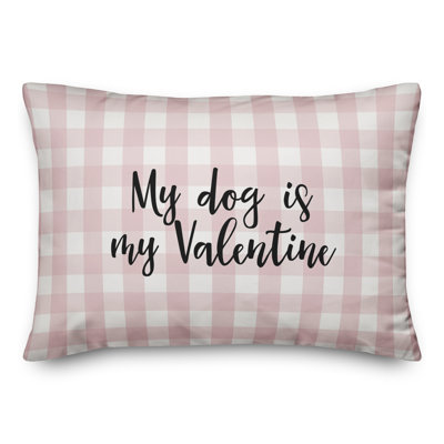 My Dog Is My Valentine Throw Pillow