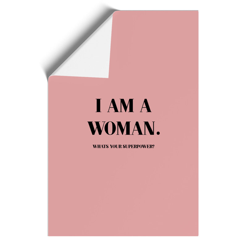 I Am a Woman Pink - Unframed Typography, 84cm H x 59cm W x 0.1cm D