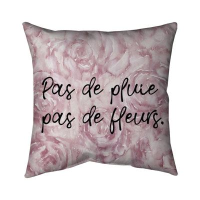 Pas de pluie pas de fleurs - 16"x16" Outdoors Throw pillow - Spun poly - Print on demand