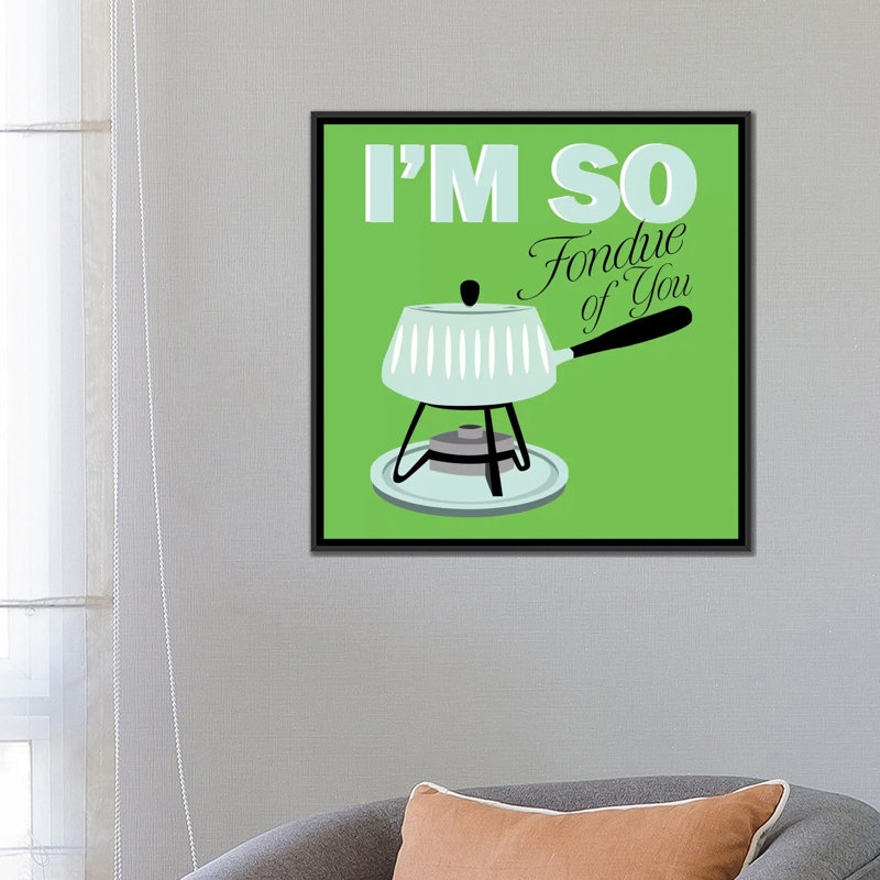 « i am so fondue of you », art sur toile Kitchen, H 12 po x l 12 po x P 0,75 po, Toile tendue, Pas de tapis